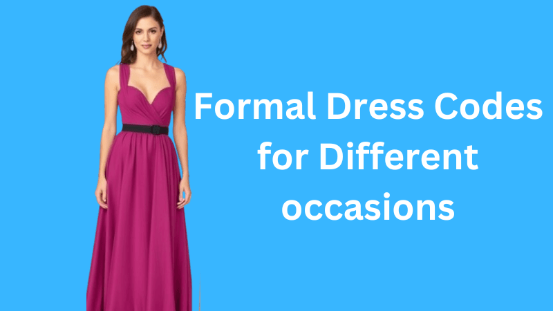 formal dress codes for different occasions
