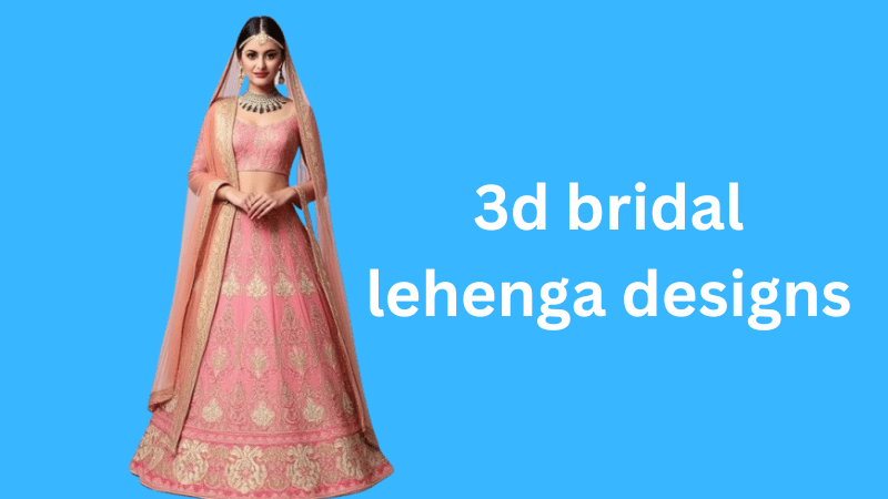 3d bridal lehenga designs